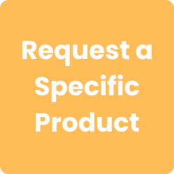 Request a Specific Product