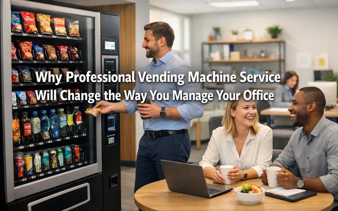 Why Professional Vending Machine Service Will Change the Way You Manage Your Office